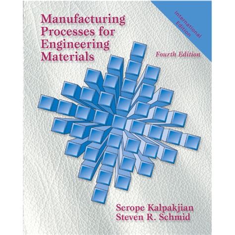 Read Manufacturing Processes For Engineering Materials 4Th Edition Pdf 