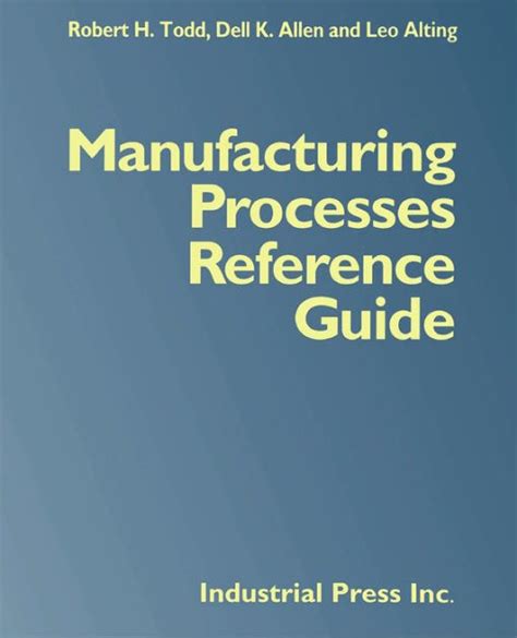 Read Online Manufacturing Processes Reference Guide 