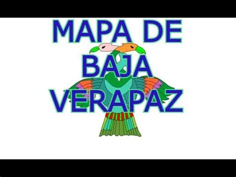 mapa de Baja Verapaz Guatemala - YouTube