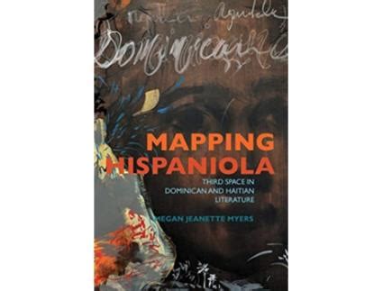 mapping hispaniola third space in dominican and h