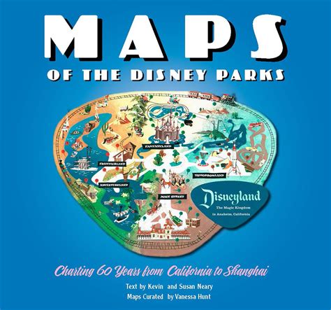 Download Maps Of The Disney Parks Charting 60 Years From California To Shanghai Disney Editions Deluxe 