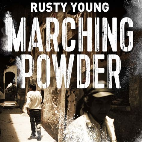 Read Online Marching Powder A True Story Of A British Drug Smuggler In A Bolivian Jail The Pan Real Lives Series Book 6 