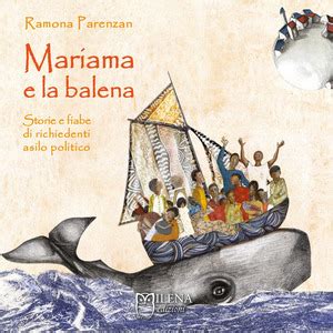 Read Online Mariama E La Balena Storie E Fiabe Di Richiedenti Asilo Politico 