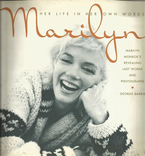 Read Online Marilyn Her Life In Own Words George Barris 