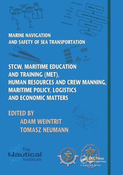 Download Marine Navigation And Safety Of Sea Transportation Stcw Maritime Education And Training Met Human Resources And Crew Manning Maritime Policy Logistics And Economic Matters 