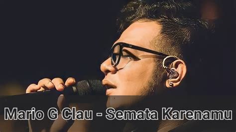 MARIO GERARDUS KLAU SEMATA KARENAMU LYRICS 🤔 Makna dan Lirik Lagu 'Semata Karenamu 2' Mario G Klau