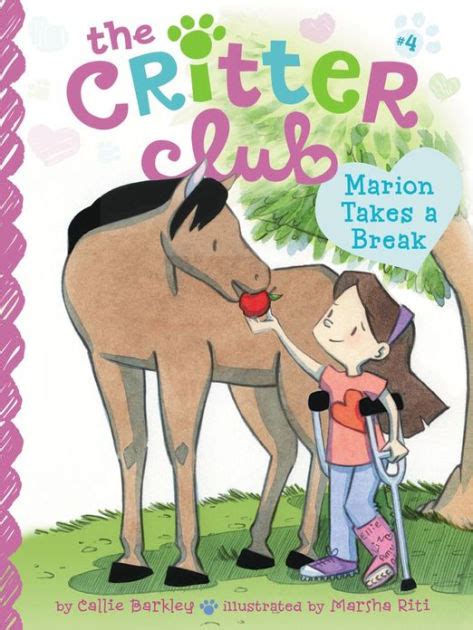 Read Online Marion Takes A Break The Critter Club 