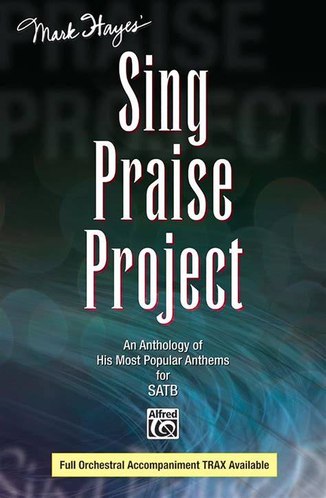 mark hayes sing praise project an anthology of his