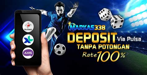 Markas338 Situs Slot Online Deposit Pulsa Tanpa Potongan - Markas388