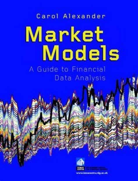 Read Online Market Models A Guide To Financial Data Analysis 