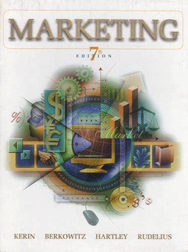 Read Online Marketing 7Th Edition Kerin Berkowitz Hartley Rudelius 