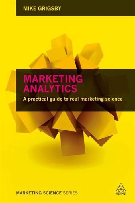Read Marketing Analytics A Practical Guide To Real Marketing Science 