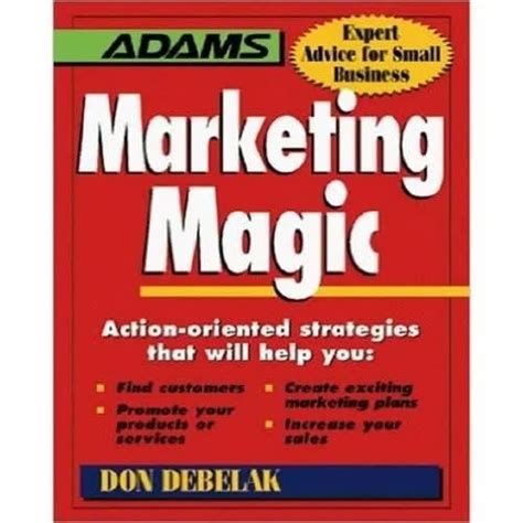 Full Download Marketing Magic Action Oriented Strategies That Will Help You Adams Small Business 