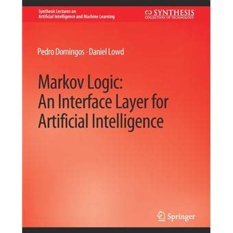 Markov Logic An Interface Layer For Artificial In