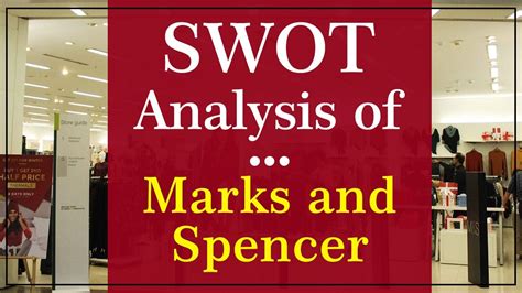 Download Marks And Spencer Swot Analysis Case Study 