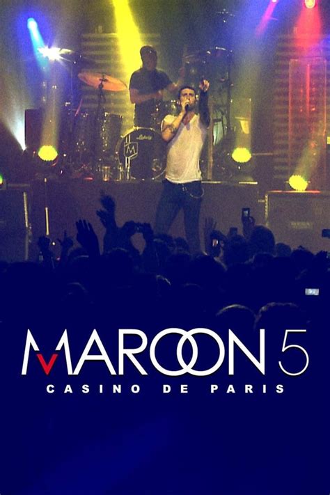 maroon 5 live casino de paris aimi