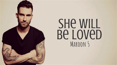 Maroon Five She Will Be Loved