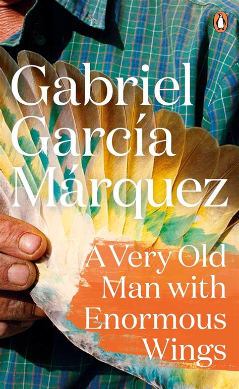 Marquez A Very Old Man With Enormous Wings