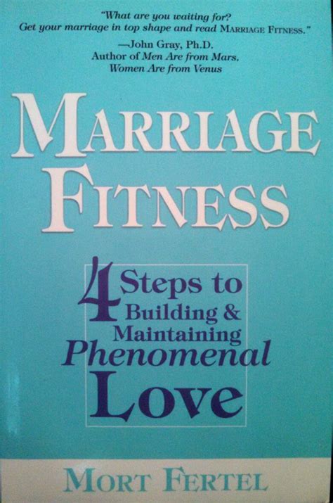 Read Marriage Fitness 4 Steps To Building Maintaining Phenomenal Love 