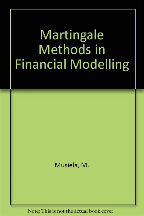 Martingale Methods In Financial Modelling