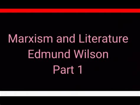 Read Marxism And Literature Edmund Wilson 