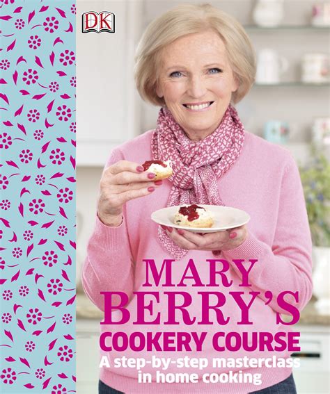 Read Mary Berry Cookery Course A Step By Step Masterclass In Home Cooking 