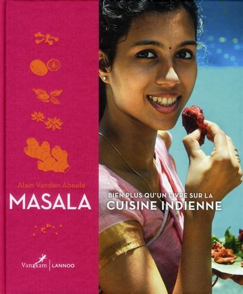 masala bien plus qu un livre sur la cuisine indie