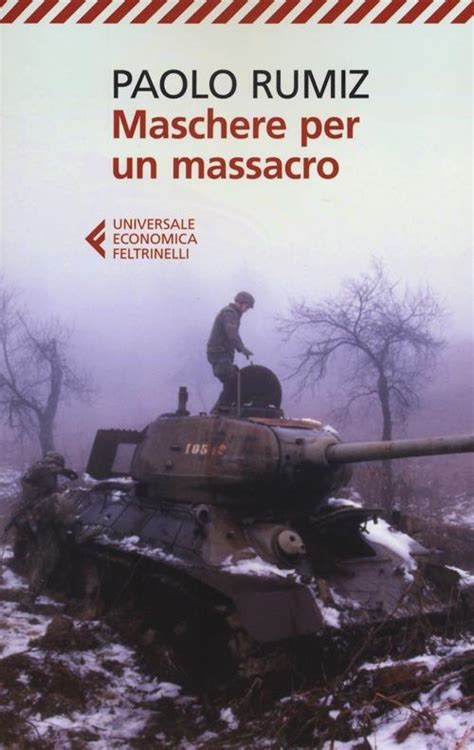 Read Online Maschere Per Un Massacro Quello Che Non Abbiamo Voluto Sapere Della Guerra In Jugoslavia 