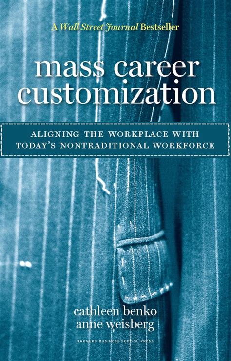 Mass Career Customization Aligning The Workplace With Today