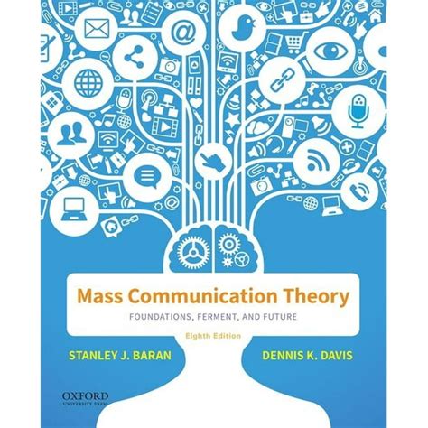 Read Mass Communication Theory Foundations Ferment 