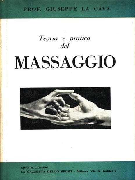 Massaggio Teoria E Pratica Del Massaggio Rilassan