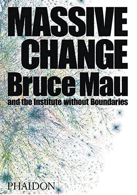 Full Download Massive Change Bruce Mau 