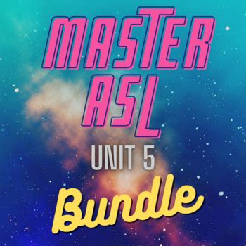 Master Asl Unit 5
