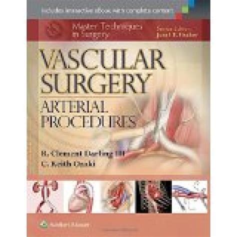 Master Techniques In Surgery Vascular Surgery Hybrid Venous Dialysis Access Thoracic Outlet And Lower Extremity Procedures