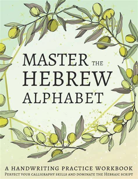 master the hebrew alphabet perfect your calligrap