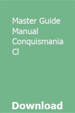 Full Download Master Guide Manual Conquismania Cl 