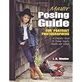 Full Download Master Posing Guide For Portrait Photographers A Complete Guide To Posing Singles Couples And Groups By J D Wacker Aug 9 2012 
