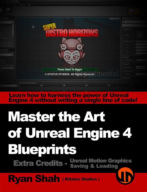 Read Online Master The Art Of Unreal Engine 4 Blueprints Book 2 Umg Saving Loading Multiple Mini Projects To Boost Your Unreal Engine 4 Knowledge 