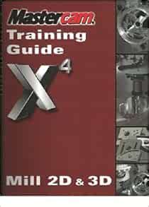 Read Online Mastercam X4 Training Guide Download 