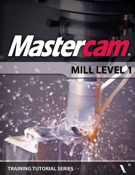 Download Mastercam X6 Training Guide Mill 2Damp3D 