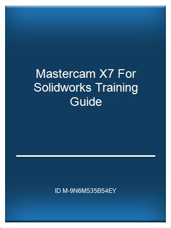 Download Mastercam X7 For Solidworks Training Guide 
