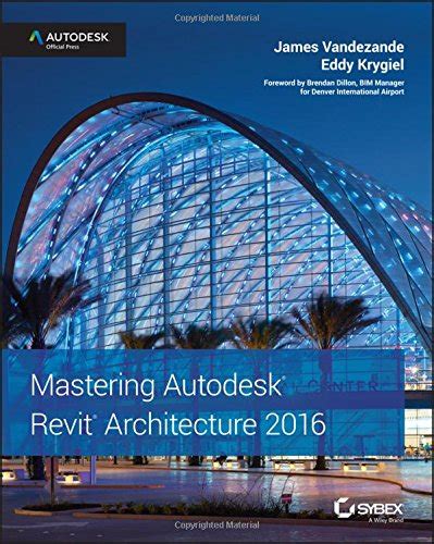 Mastering Autodesk Revit Architecture 2016 Autodesk