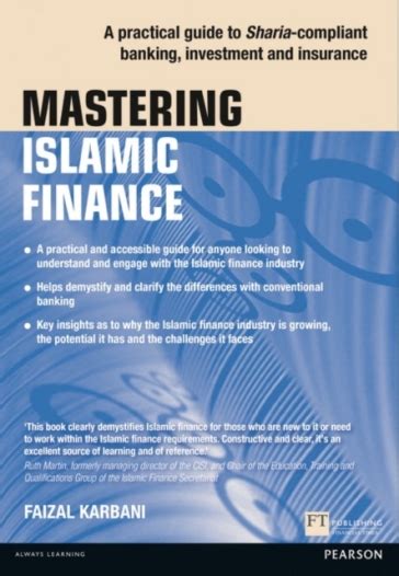 Mastering Islamic Finance: A Practical Guide To Sharia Compliant Banking, Investment And Insurance ( The Mastering Series)