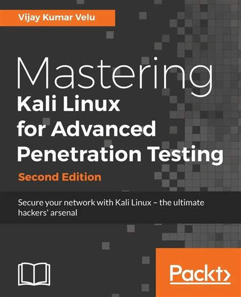 Mastering Kali Linux For Advanced Penetration Testing