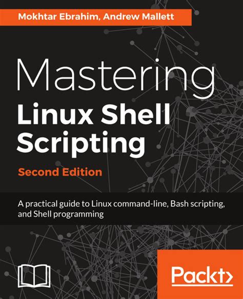 Mastering Linux Shell Scripting A Practical Guide