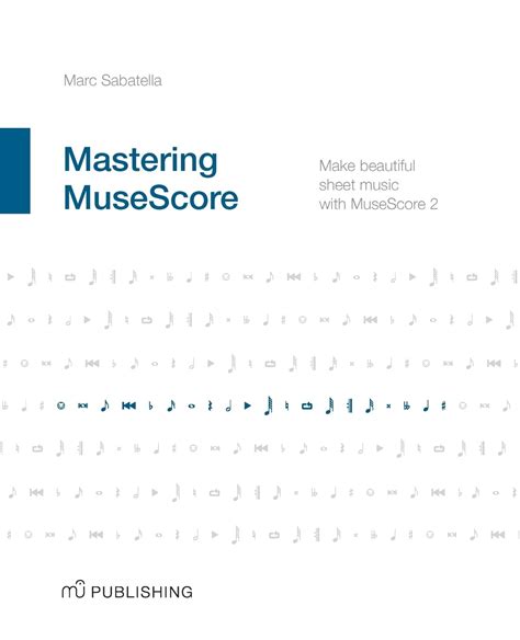 Mastering Musescore Make Beautiful Sheet Music Wi
