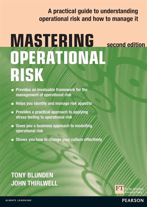 Mastering Operational Risk A Practical To Understanding Operational Risk And How To Manage It The Mastering Series