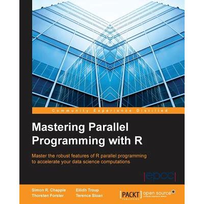 Mastering Parallel Programming With R