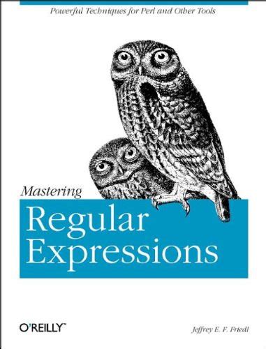 Mastering Regular Expressions Powerful Techniques