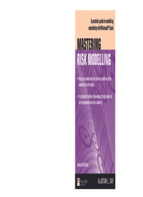Mastering Risk Modelling A Practical Guide To Modelling Uncertainty With Microsoft Excel The Mastering Series